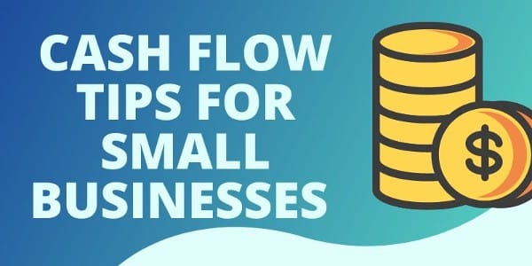 Cash Flow Tips for Small Businesses