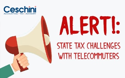 COVID-19 and State Tax Challenges with Telecommuting Employees